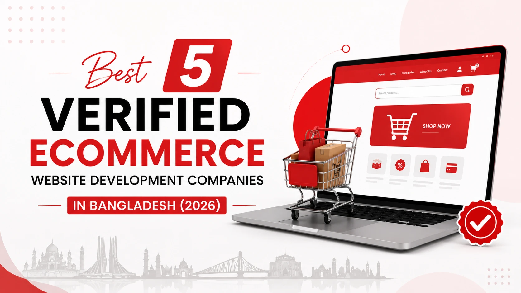 Best 5 Verified Ecommerce Website Development Companies in Bangladesh (2026) &ndash; Comparison of the top verified eCommerce website development agencies offering custom online store solutions for businesses in Bangladesh.