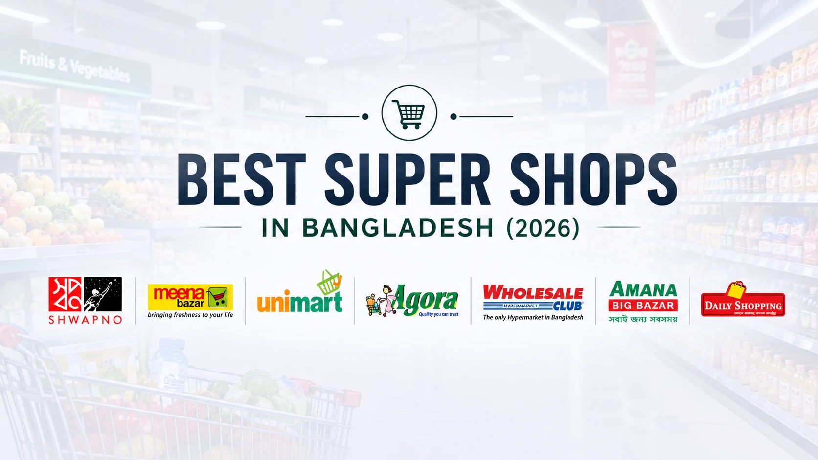 Best Super Shops in Bangladesh (2026) | Top Supermarket Chains